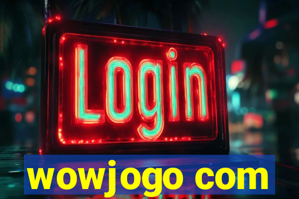 wowjogo com